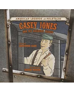 Casey Jones And His Railroad Legacy