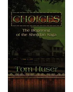 Choices：The Beginning of the Sheridan Saga(POD)