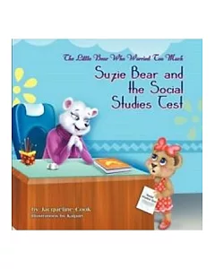 The Little Bear Who Worried Too Much：Suzie Bear and the Social Studies Test(POD)