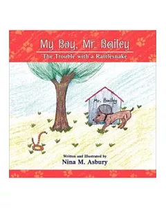 My Boy, Mr. Bailey：The Trouble with a Rattlesnake(POD)