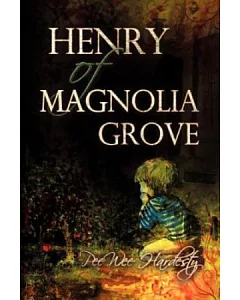 Henry of Magnolia Grove(POD)