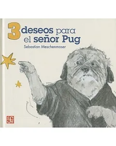 3 deseos para el se�or Pug / 3 wishes for Mr Puig