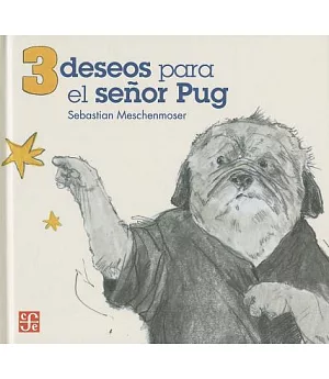 3 deseos para el se�or Pug / 3 wishes for Mr Puig