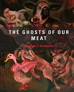 The Ghosts of Our Meat