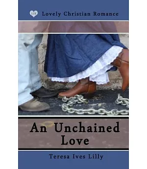 An Unchained Love