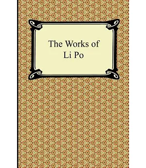 The Works of Li Po