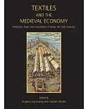 Textiles and the Medieval Economy: Production, Trade, and Consumption of Textiles, 8th-16th Centuries