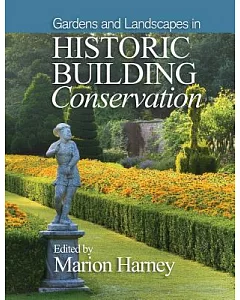 Gardens and Landscapes in Historic Building Conservation