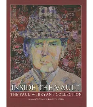 Inside the Vault: The Paul W. Bryant Collection