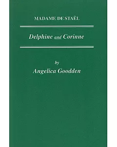 Madame De Stael: Delphine & Corinne
