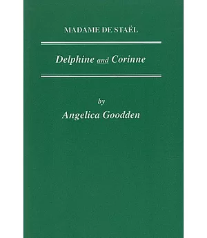 Madame De Stael: Delphine & Corinne