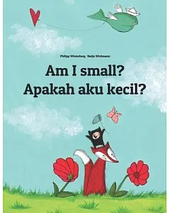 Am I Small? / Apakah Saya Kecil?: Children’s Picture Book English-Indonesian