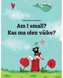Am I Small? / Kas Ma Olen Väike?: Children’s Picture Book