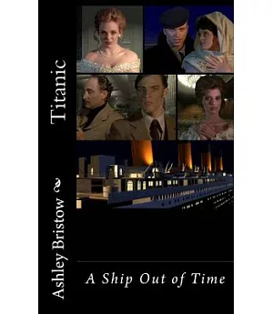 Titanic: A Ship Out of Time