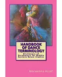 Handbook of Dance Terminology: Dictionary of Vocabulary for Middle Eastern Dance Studies