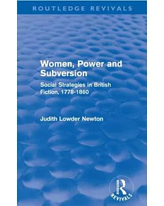 Women, Power and Subversion: Social Strategies in British Fiction, 1778-1860