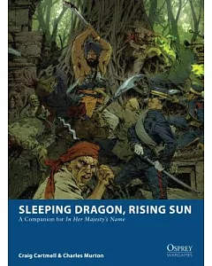 Sleeping Dragon, Rising Sun: A Companion for in Her Majesty’s Name