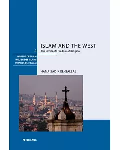 Islam and the West: The Limits of Freedom of Religion