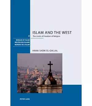 Islam and the West: The Limits of Freedom of Religion