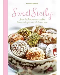 Sweet Sicily: Storie di Pupi, Amori e canditi / Sugar and Spice, and All Things Nice