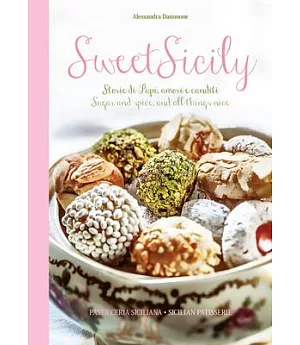 Sweet Sicily: Storie di Pupi, Amori e canditi / Sugar and Spice, and All Things Nice