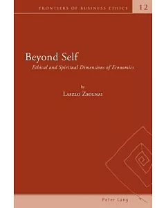 Beyond Self: Ethical and Spiritual Dimensions of Economics