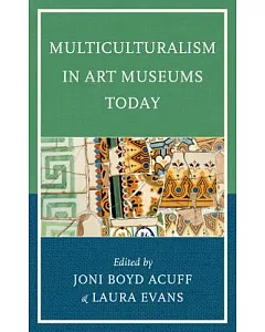 Multiculturalism in Art Museums Today