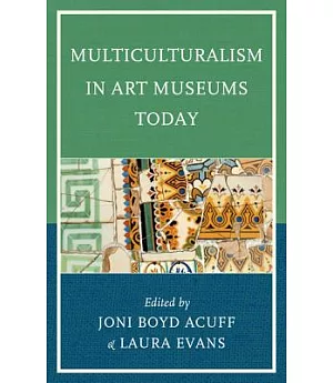 Multiculturalism in Art Museums Today