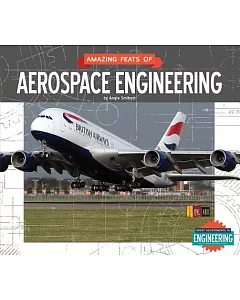 Amazing Feats of Aerospace Engineering