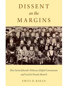 Dissent on the Margins: How Soviet Jehovah’s Witnesses Defied Communism and Lived to Preach About It
