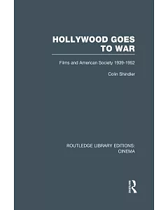 Hollywood Goes to War: Films and American Society, 1939-1952