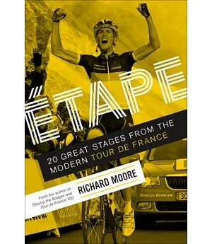 Etape: 20 Great Stages from the Modern Tour De France