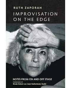 Improvisation On the Edge: Notes from On and Off Stage