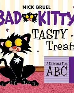 Bad Kitty’s Tasty Treats: A Slide and Find ABC