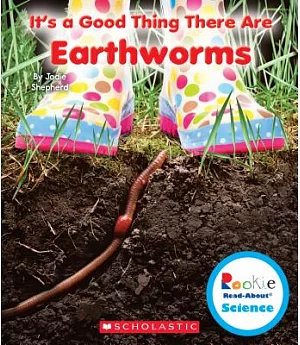 It’s a Good Thing There Are Earthworms