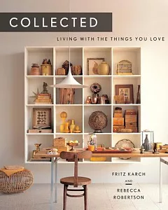 Collected: Living With the Things You Love