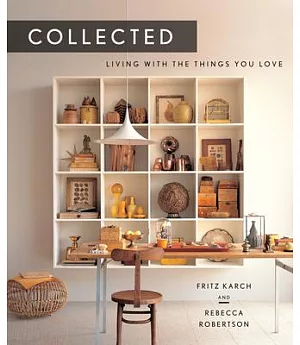 Collected: Living With the Things You Love