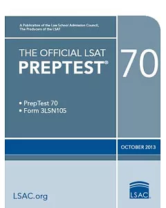 The Official LSAT Preptest 70: PrepTest 70, Form 3LSN105, October 2013