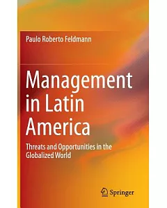 Management in Latin America: Threats and Opportunities in the Globalized World
