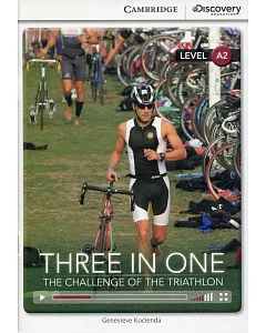 Three in One: The Challenge of the Triathlon: Low Intermediate