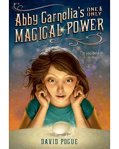 Abby Carnelia’s One & Only Magical Power