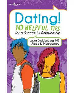 Dating!: 10 Helpful Tips for a Successful Relationship