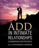 ADD in Intimate Relationships: A Comprehensive Guide for Couples: Library Edition