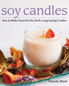Soy Candles: How to Make Soy Wax Candles