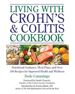 Living With Crohn’s & Colitis Cookbook: Nutritional Guidance, Meal Plans, and over 100 Recipes for Improved Health and Wellness