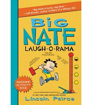 Big Nate Laugh-o-rama: Daring Drawings, Maze Madness, and Tons of Fun
