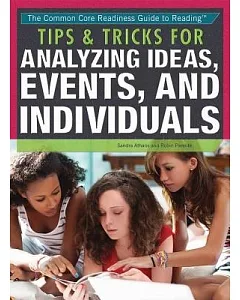 Tips & Tricks for Analyzing Ideas, Events, and Individuals
