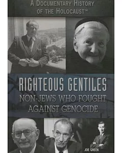 Righteous Gentiles: Non-Jews Who Fought Against Genocide