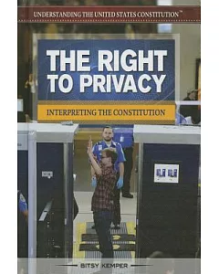 The Right to Privacy: Interpreting the Constitution