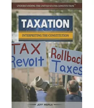 Taxation: Interpreting the Constitution